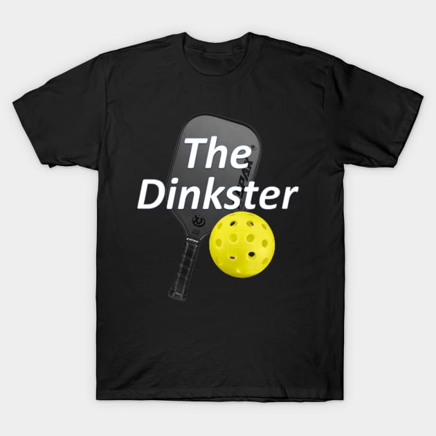 Pickleball The Dinkster T-Shirt by Battlefoxx Living Earth